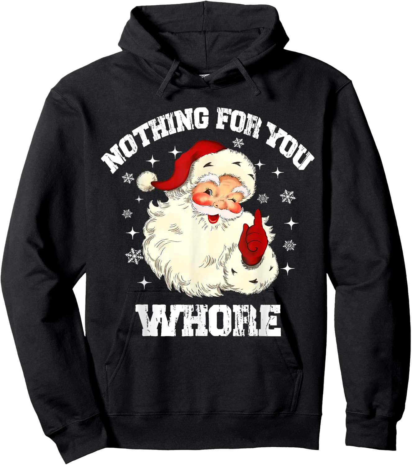 Nothing For You Whore Funny Santa Claus Christmas Vintage Hoodie - Hoodie | Black