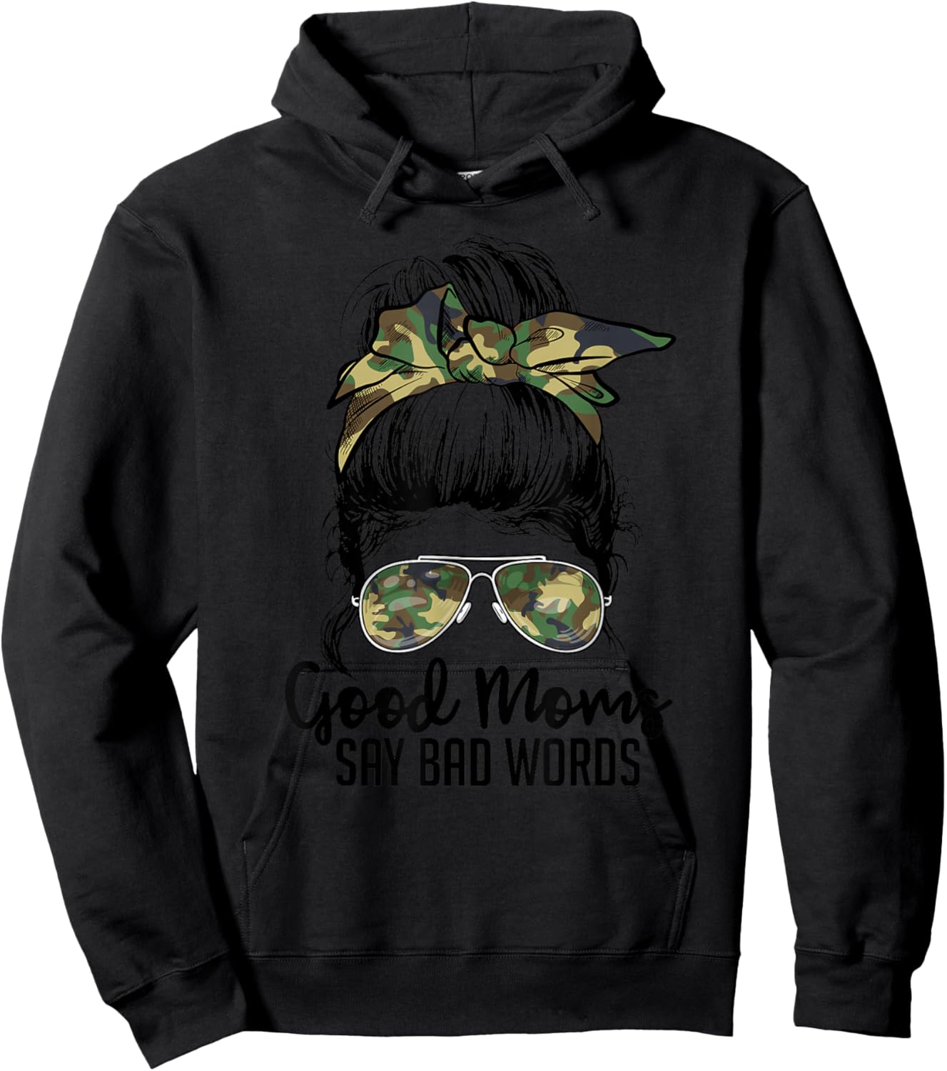 Camouflage Messy Bun Good Mom Bad Words F Bomb Mother's Day Hoodie - Hoodie | Black
