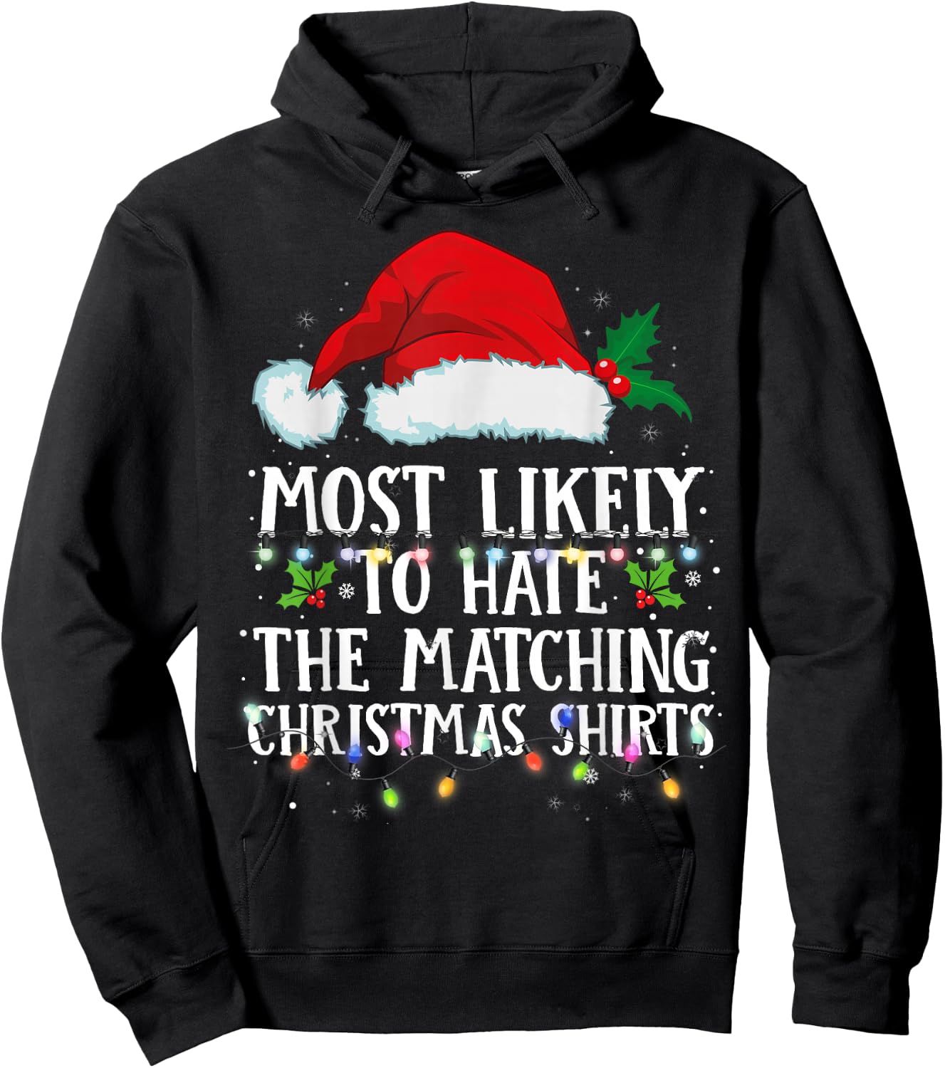 Matching Christmas PJS Most Likely To Hate The Hoodie - Hoodie | Black