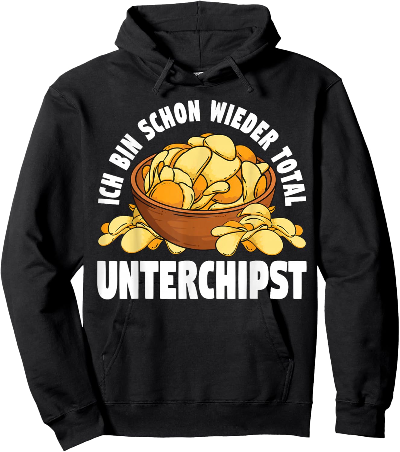 Ich Bin Schon Wieder Total Unterchipst Kartoffelchips Chips Hoodie - Hoodie | Black