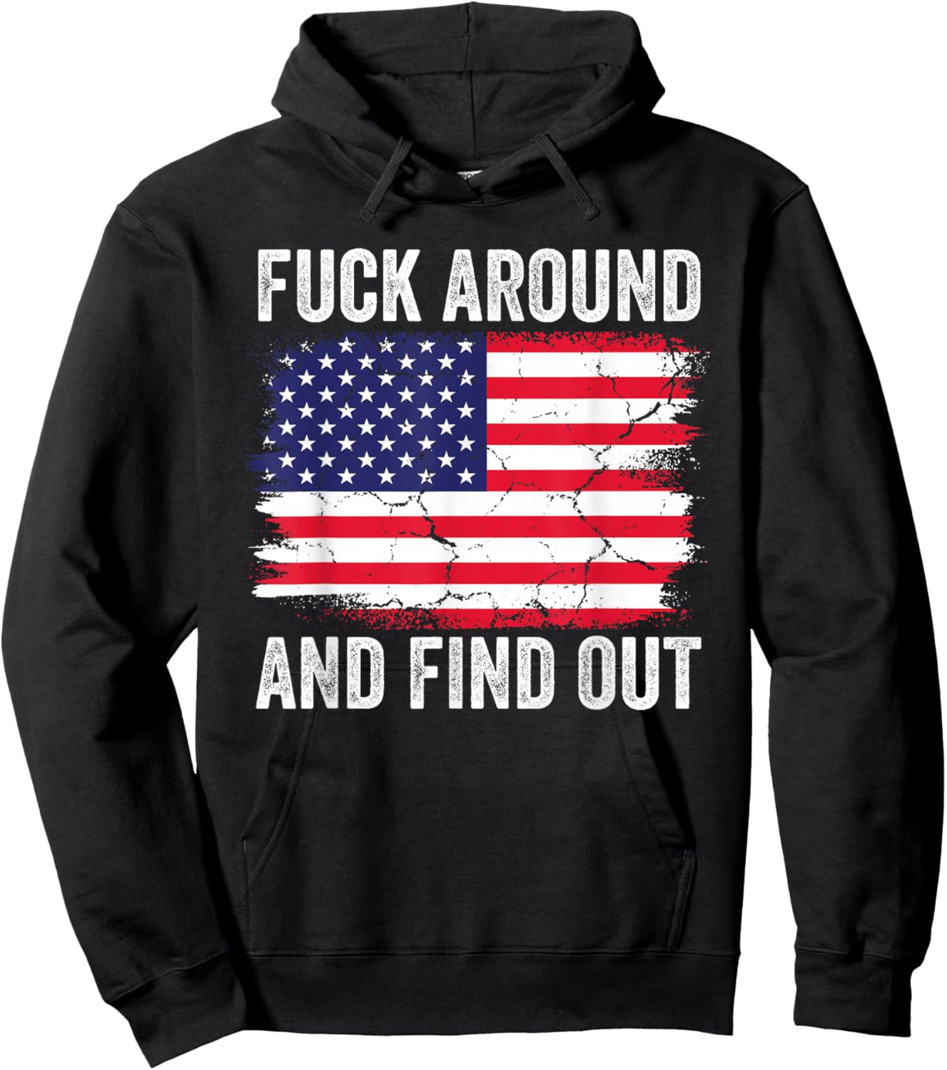 4th of July American Flag Fuck Around And Find Out Hoodie - Hoodie | Black