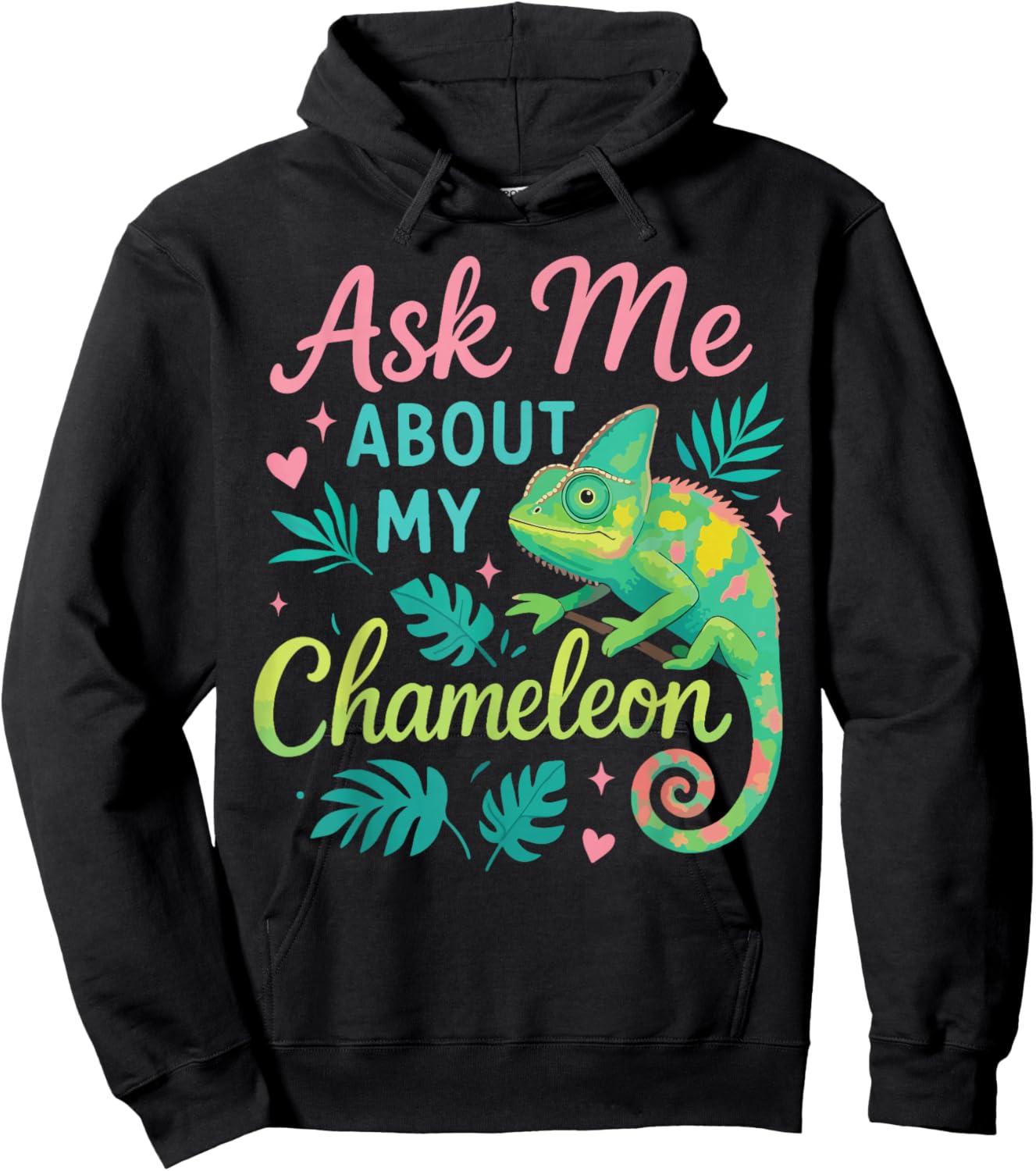 Chameleon Ask Me About My Chameleon Hoodie - Hoodie | Black