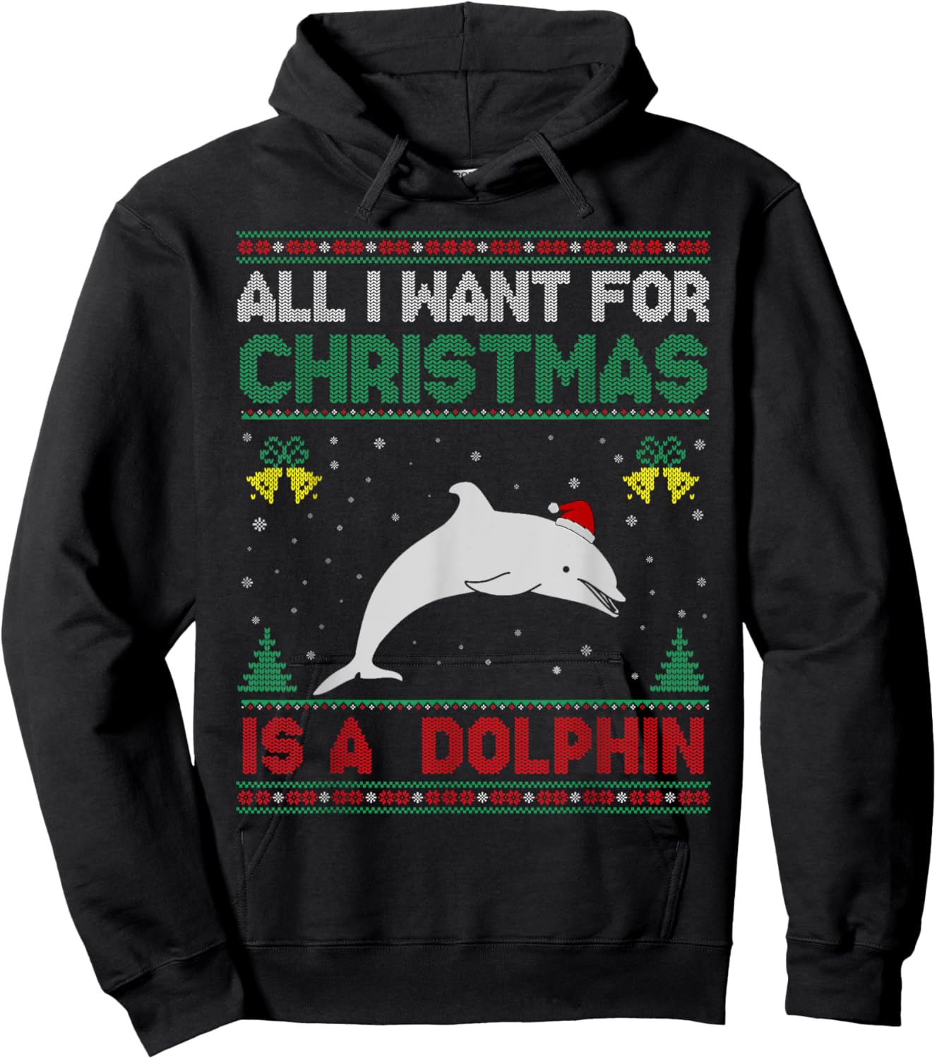 All I Want For Christmas Is A Dolphin Ugly Sweater Hoodie - Hoodie | Black