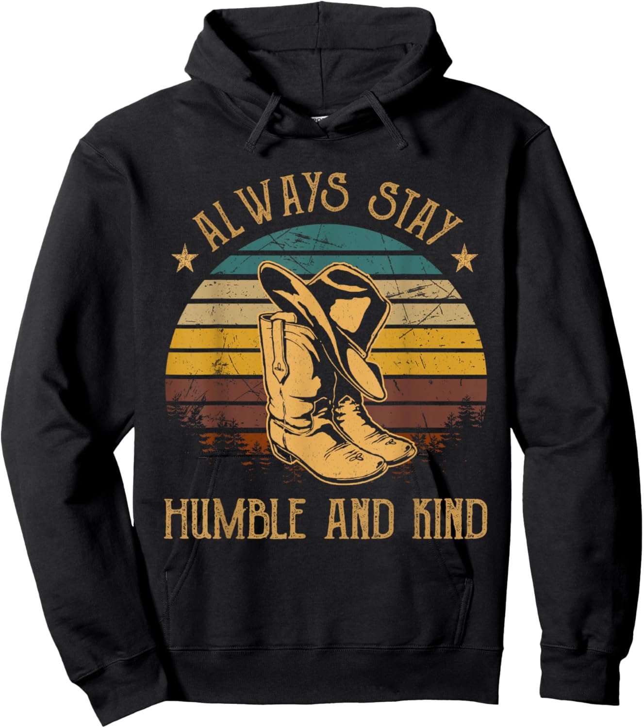 Always Stay Humble And Kind Cowboy Hats And Boots Vintage Hoodie - Hoodie | Black