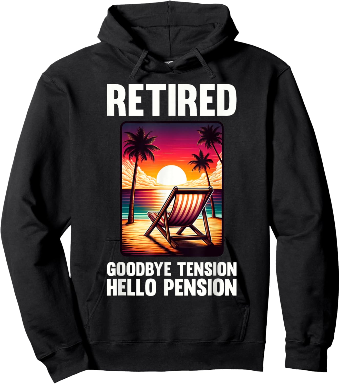 Funny Retirement Goodbye Tension Hello Pension Retired Hoodie - Hoodie | Black