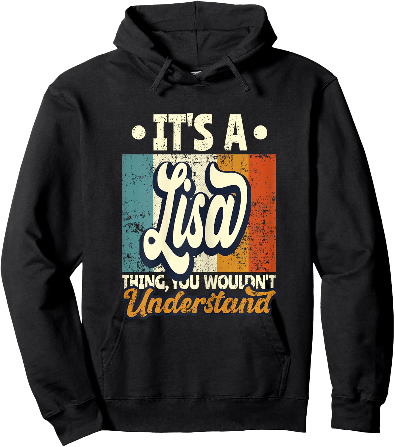 It's A Lisa Thing You Wouldn't Understand Hoodie - Hoodie | Black