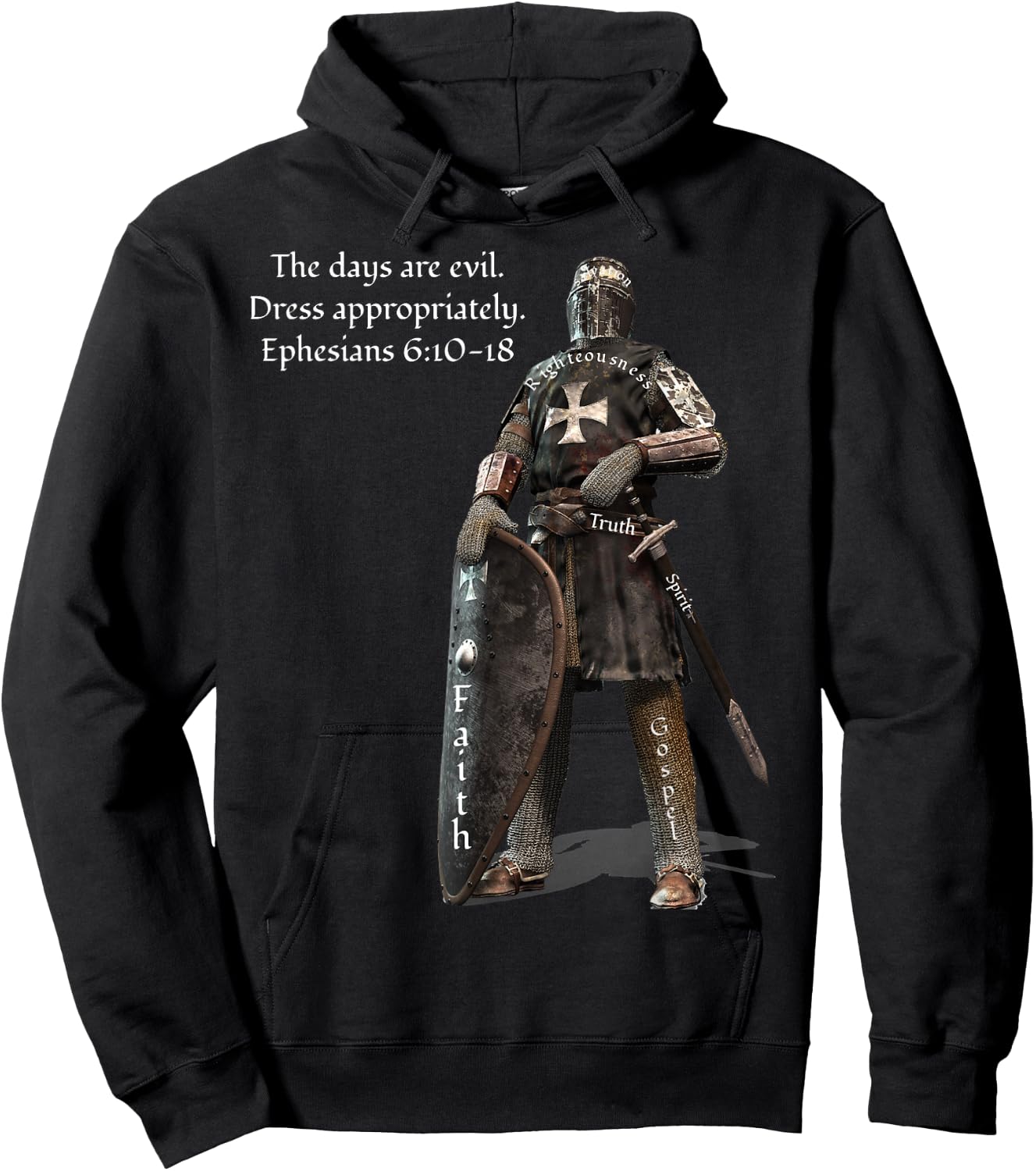 The Days Are Evil Dress Appropriately Ephesians 6:10-18 Hoodie - Hoodie | Black