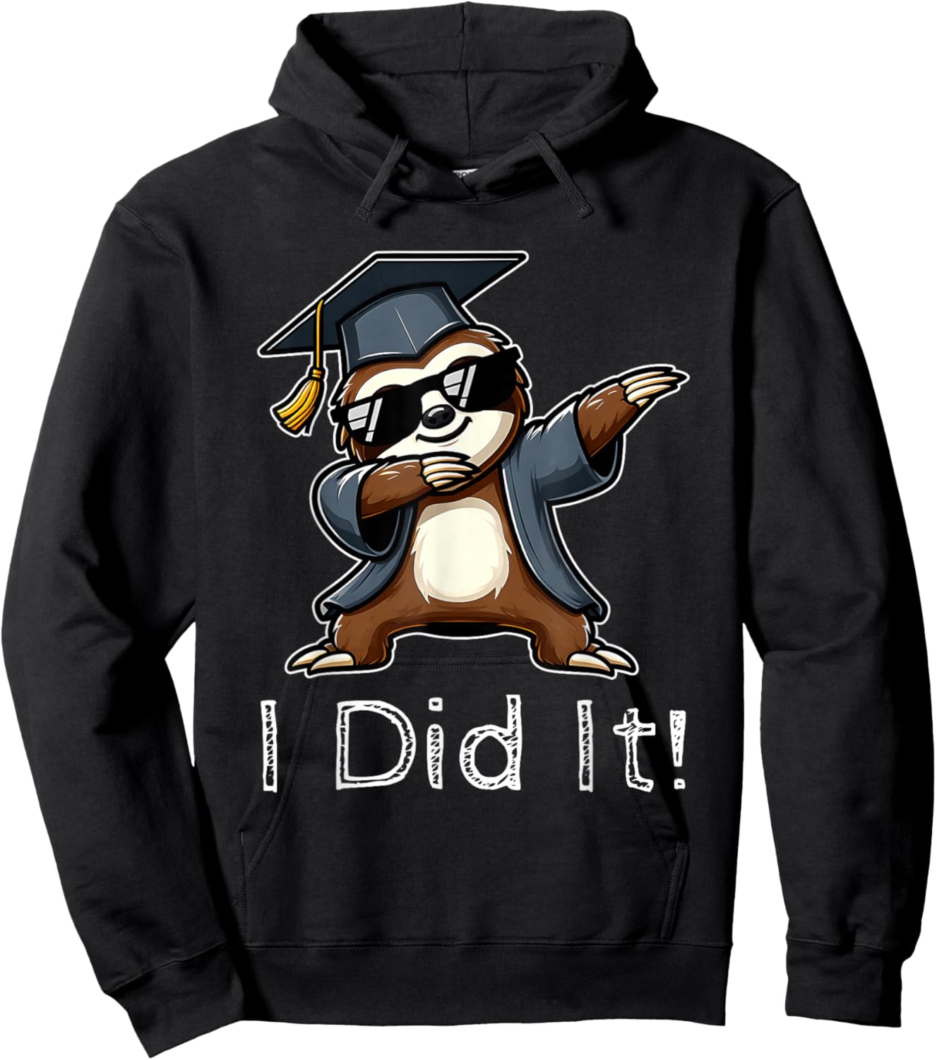 Sloth Wearing Graduation Cap I Did It Senior Sloth Lovers Hoodie - Hoodie | Black