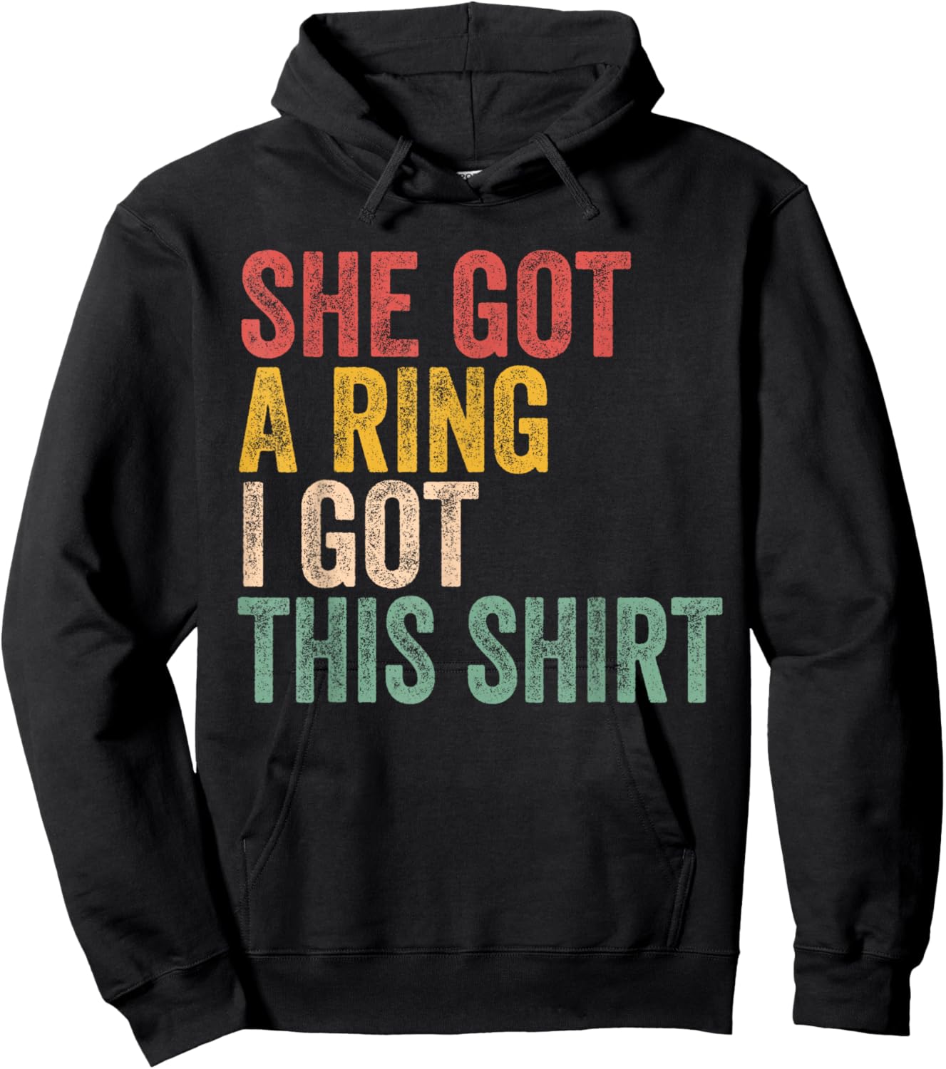 She Got A Ring I Got This Shirt Engagement Engaged Fiance Hoodie - Hoodie | Black
