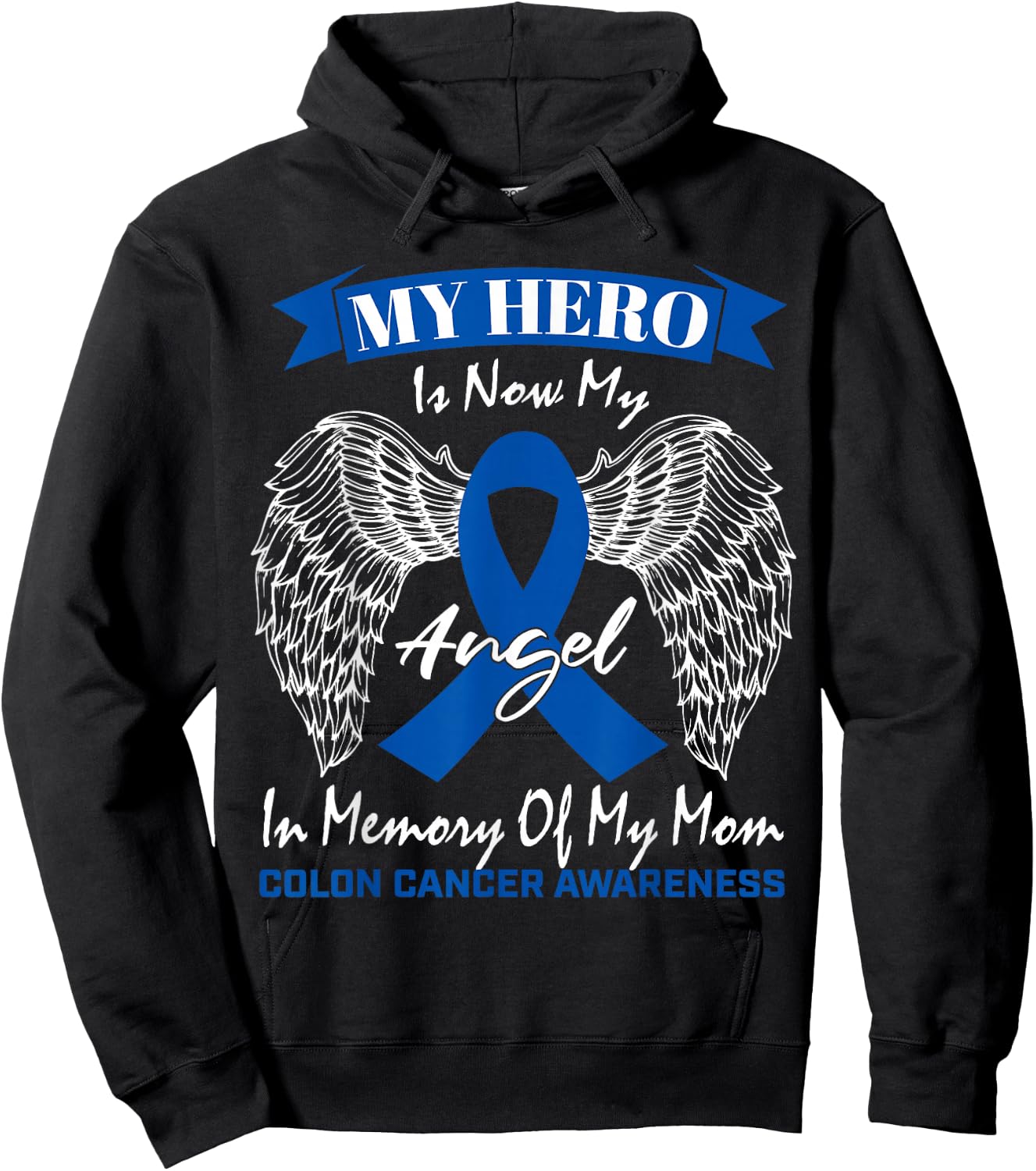 Wear Blue Ribbon In Memory Of My Mom Colon Cancer Awareness Hoodie - Hoodie | Black