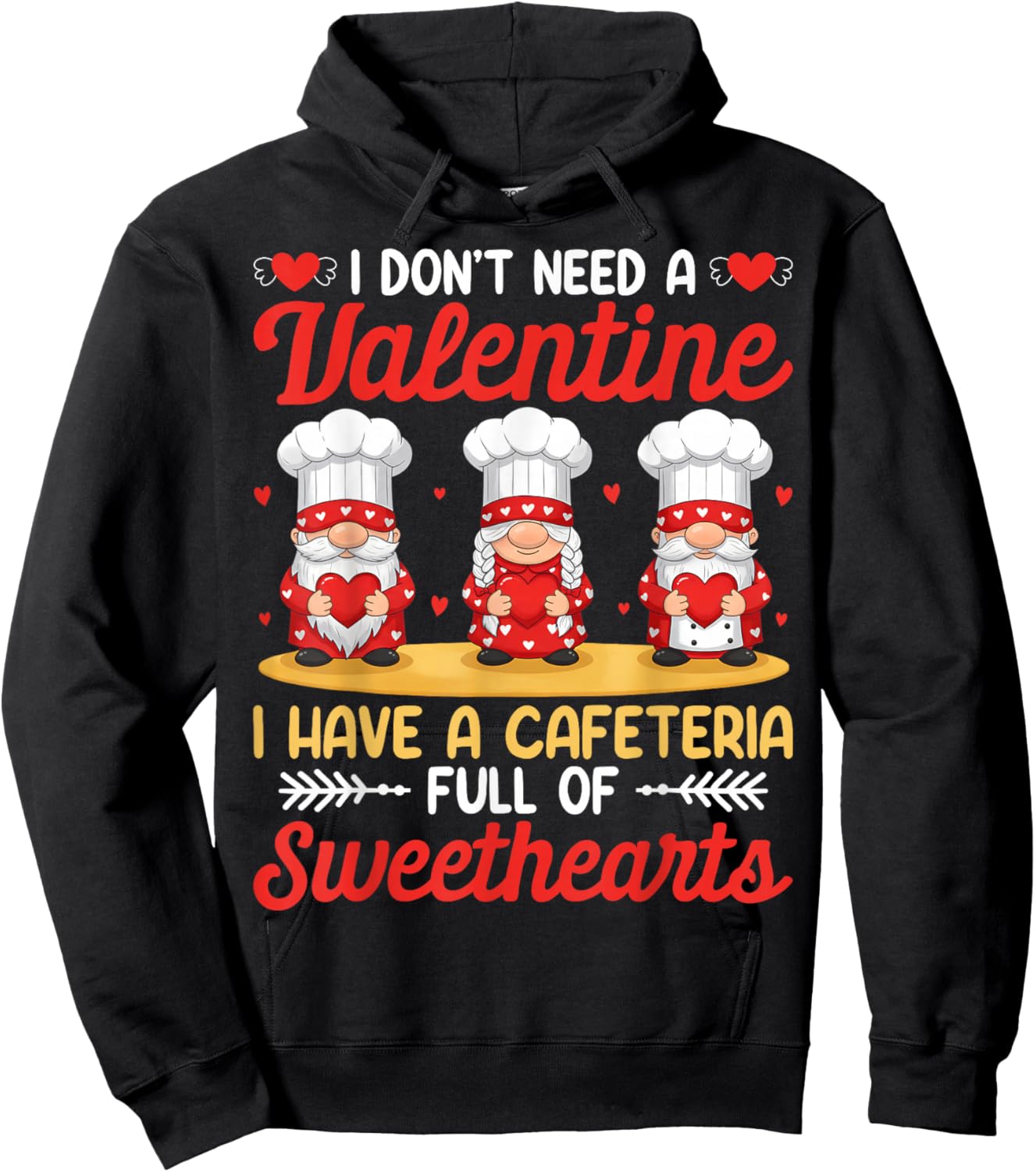 I Have A Cafeteria Full Of Sweethearts Lunch Lady Valentine Hoodie - Hoodie | Black