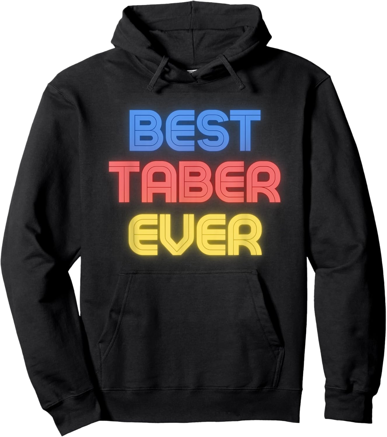 Best Taber Ever - Funny Taber Name Taber Hoodie - Hoodie | Black