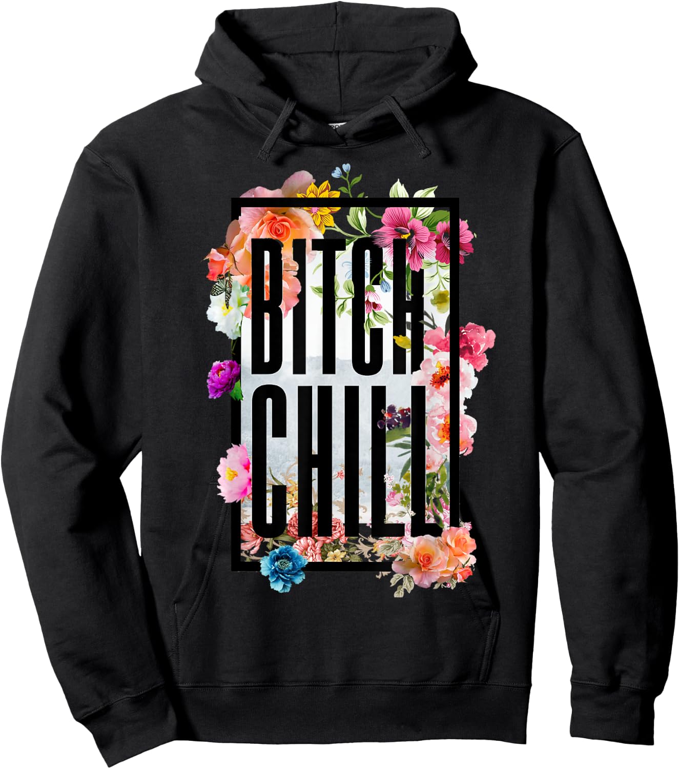 Chill Bitch Funny Inappropriate Adult T Shirt Hoodie - Hoodie | Black
