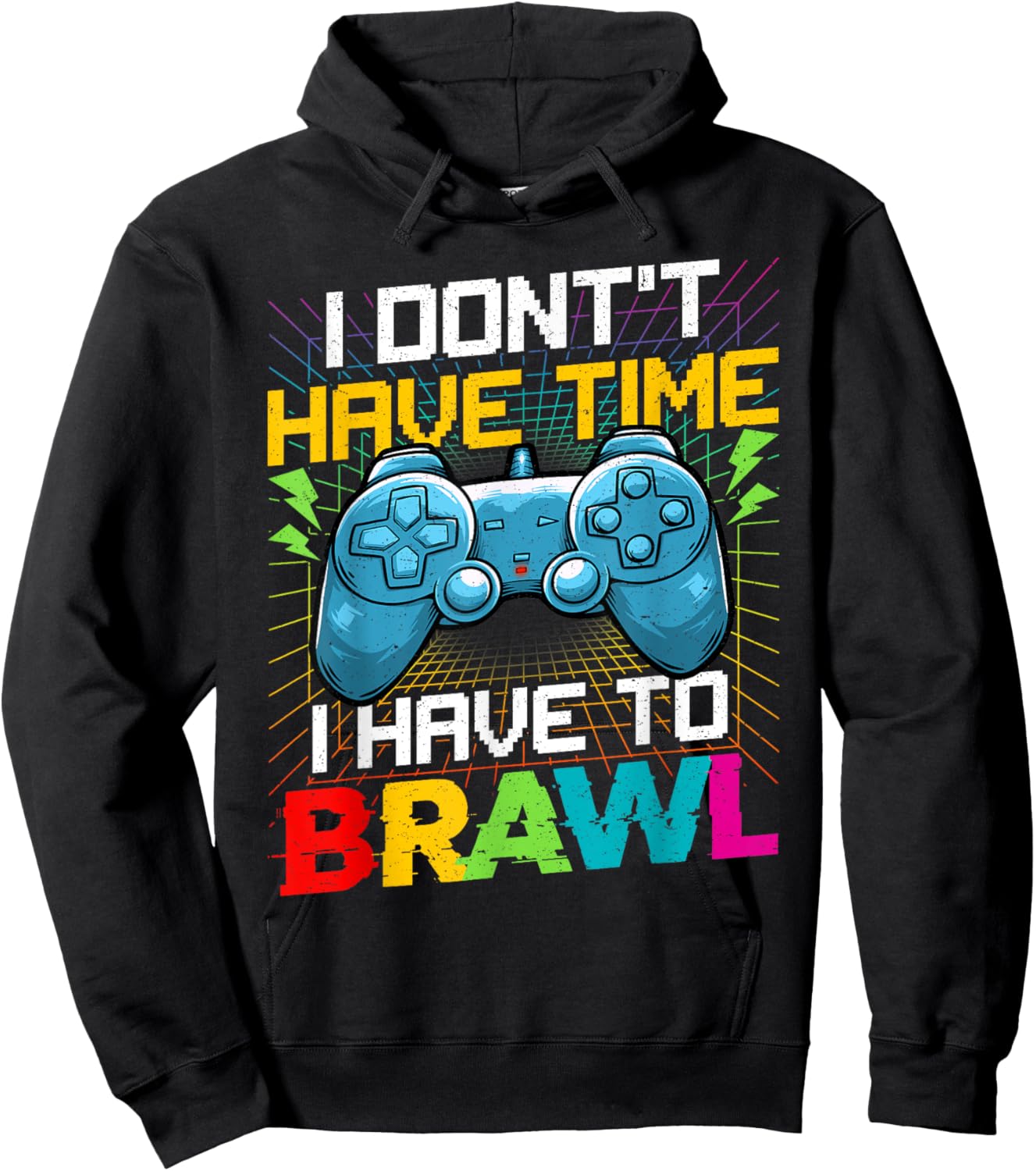 I Don't Have Time I Have To Brawl Funny Gamer For Boys Teens Hoodie - Hoodie | Black