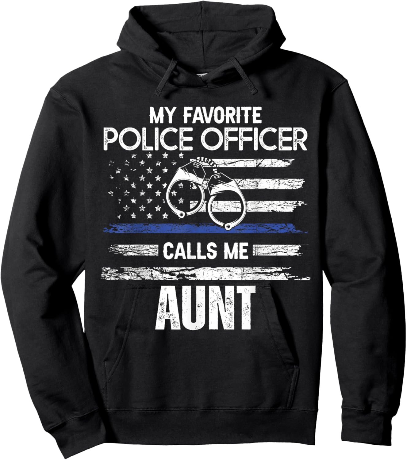My Favorite Police Officer Calls Me Aunt Hoodie - Hoodie | Black
