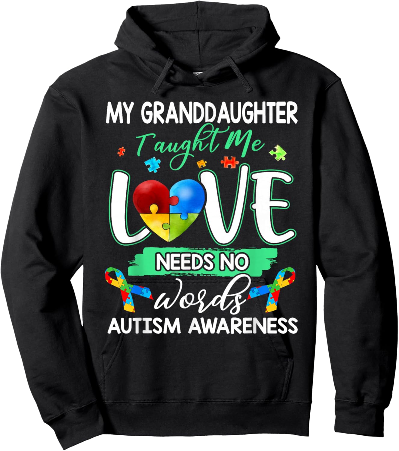 Granddaughter Taught Me Love Needs No Words Funny Autism Hoodie - Hoodie | Black