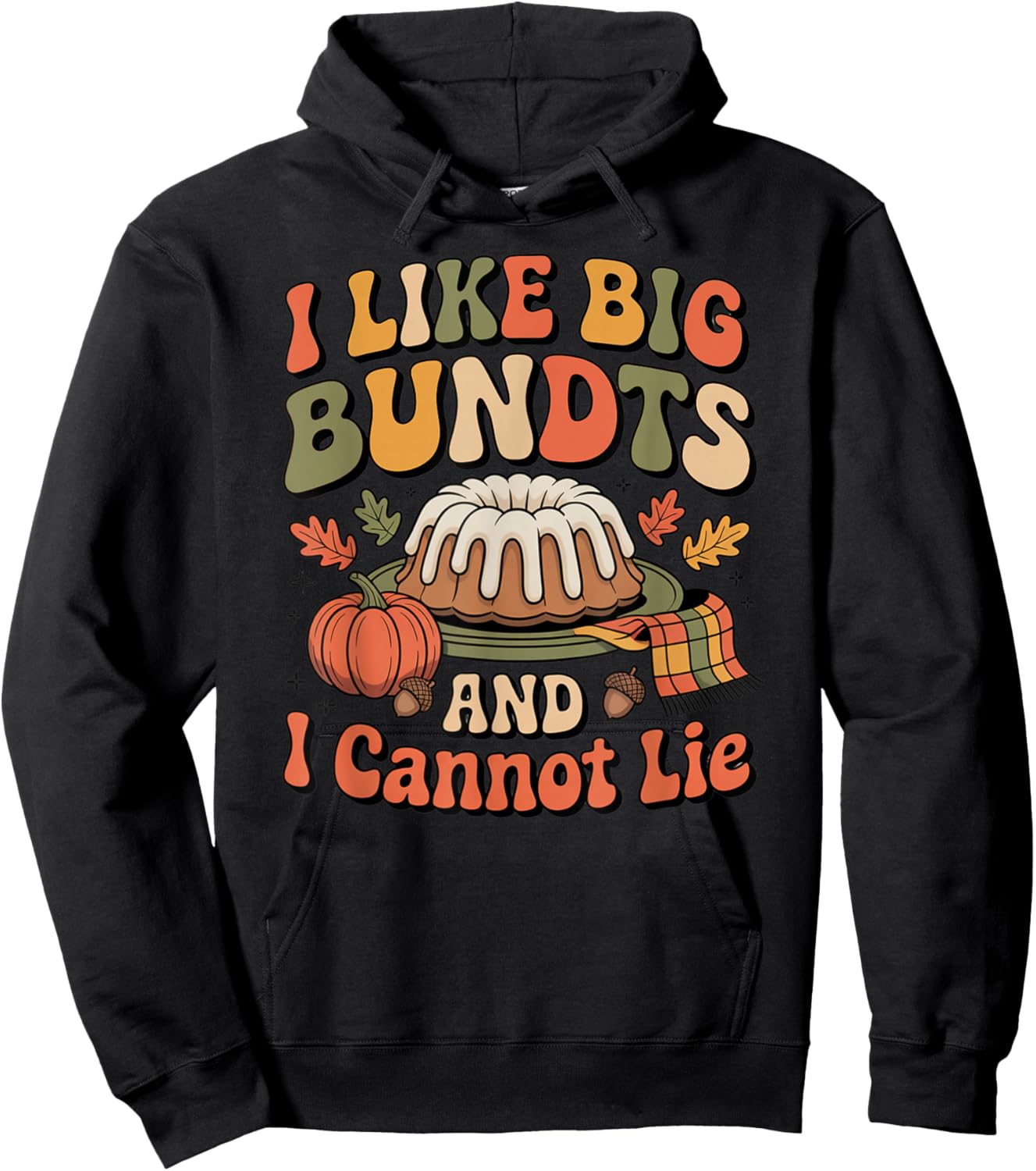 Thanksgiving I Like Big Bundts and I Cannot Lie Funny Group Hoodie - Hoodie | Black