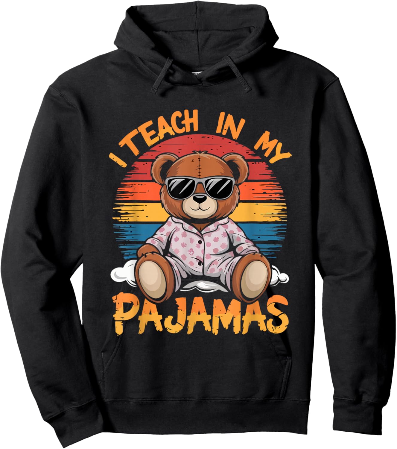 I Teach In My Pajamas Funny Teacher Sunset Bear Retro Hoodie - Hoodie | Black