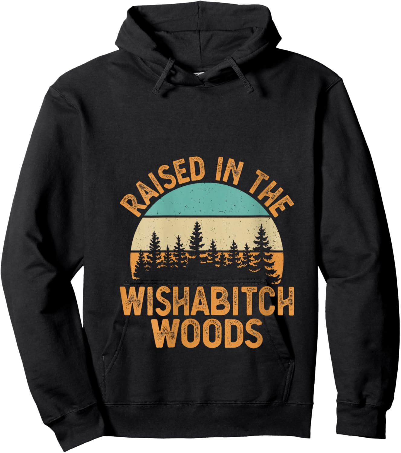 She Was Born And Raised In Wishabitch Woods Funny Saying V-Neck Hoodie - Hoodie | Black
