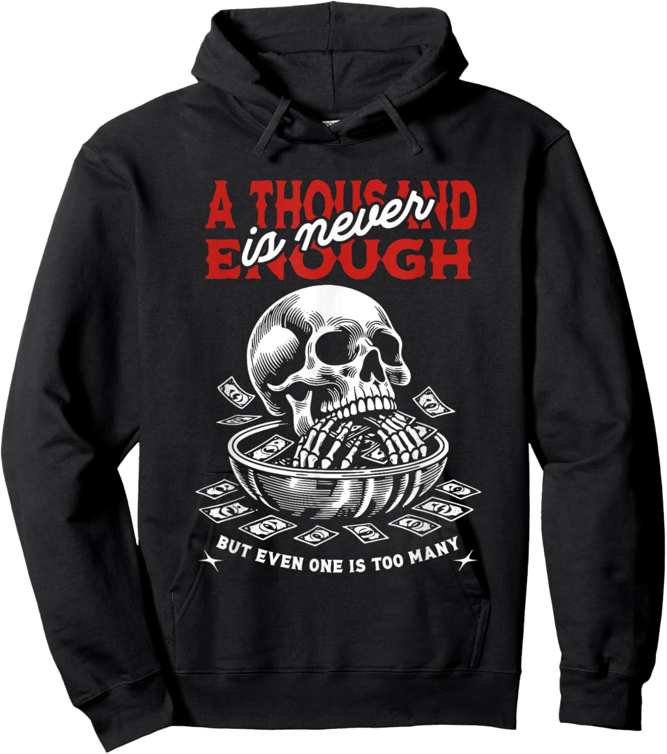 A Thousand Is Never Enough But Even One Is Too Many Skull Hoodie - Hoodie | Black