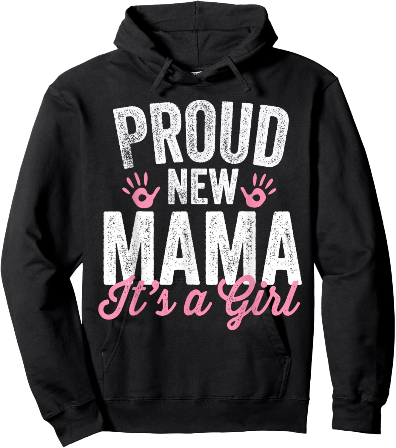 Proud New Mama It's A Girl Mother Soon To Be Mom Hoodie - Hoodie | Black