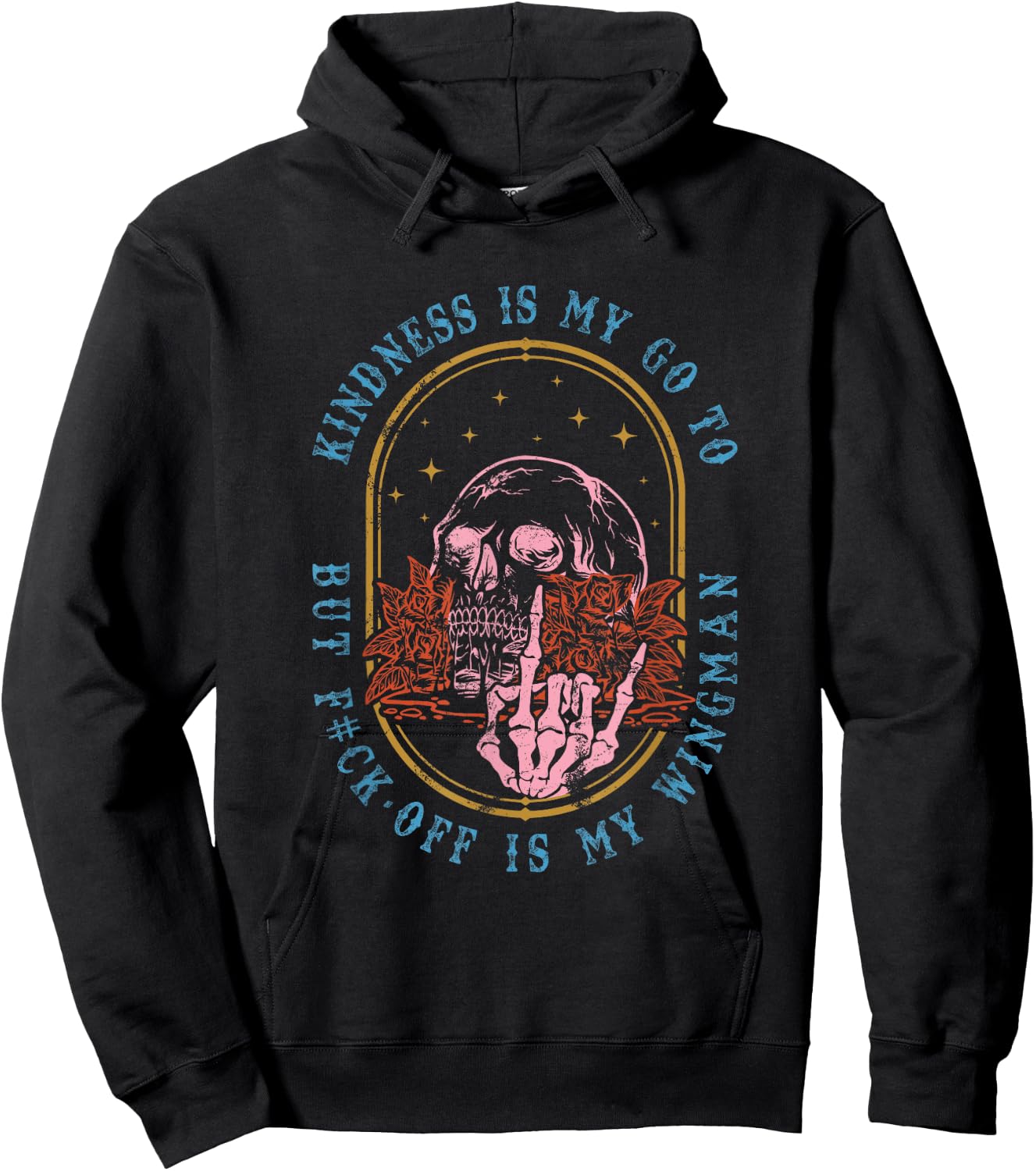 Kindness Is My Go To But Fck-Off Is My Wingman Quote Hoodie - Hoodie | Black