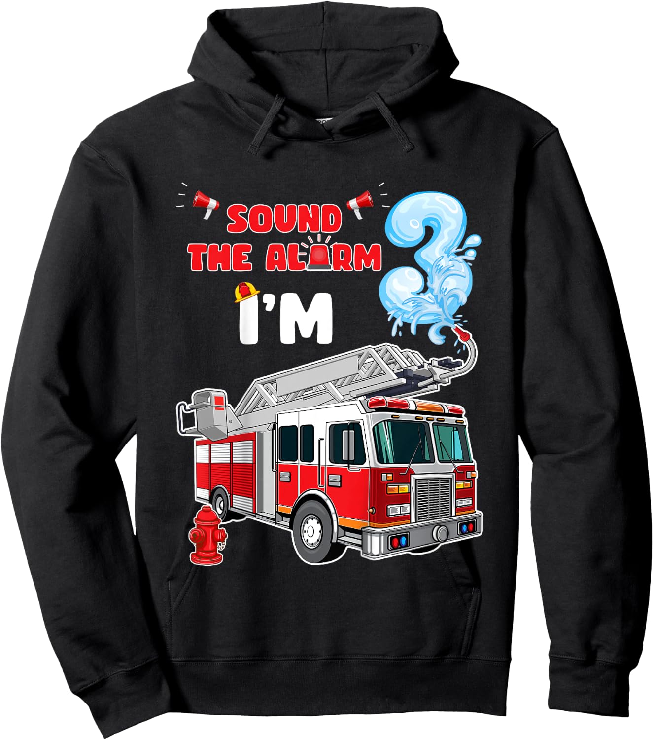 Sound the Alarm I'm 3! Kids Fire Truck Firefighter Birthday Hoodie - Hoodie | Black