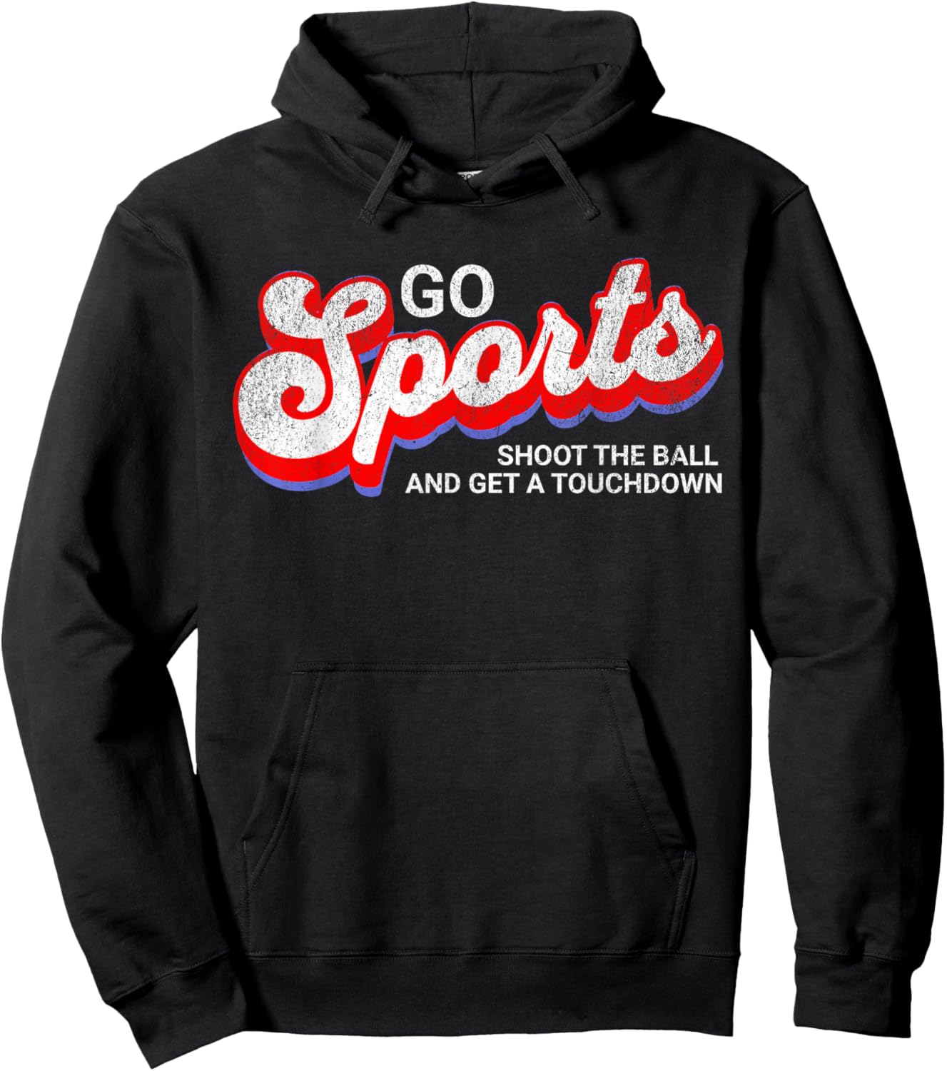 Go Sports Shoot The Ball And Get A Touchdown, Yay Sports Hoodie - Hoodie | Black