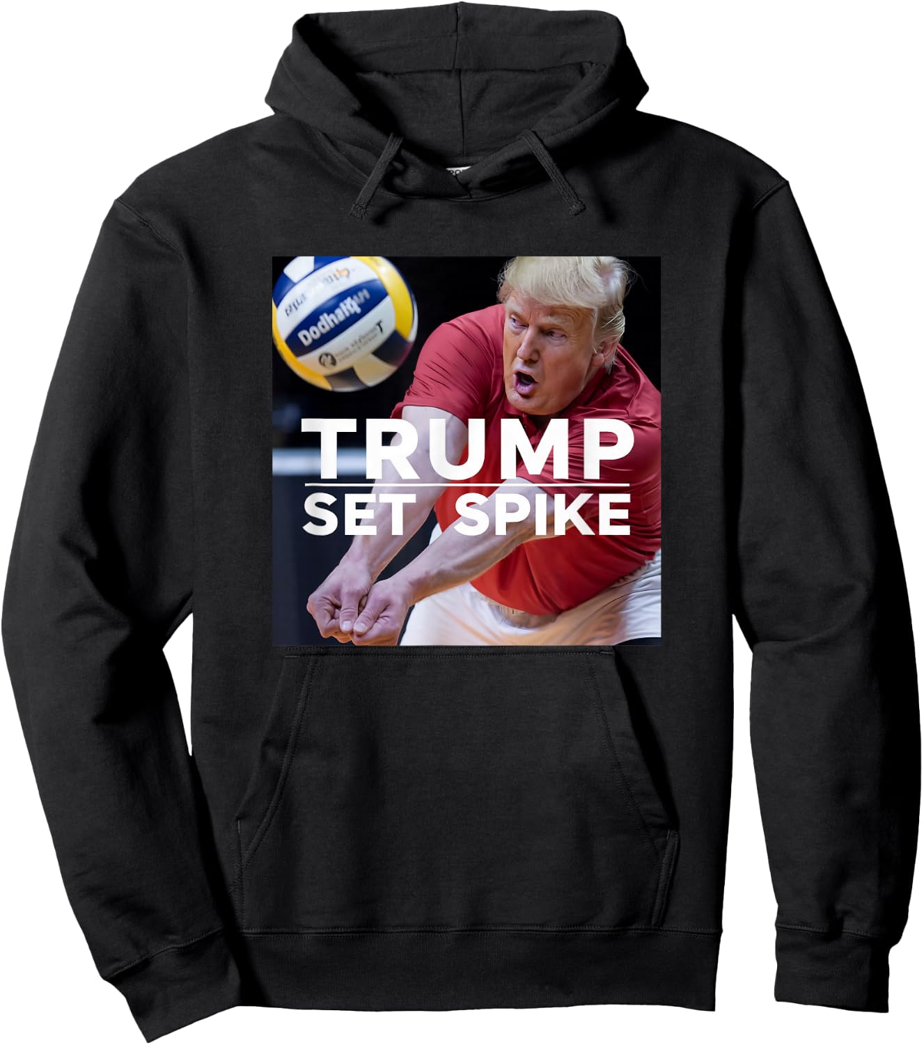 Trump Set Spike Funny Political Volleyball Player Humor Meme Hoodie - Hoodie | Black