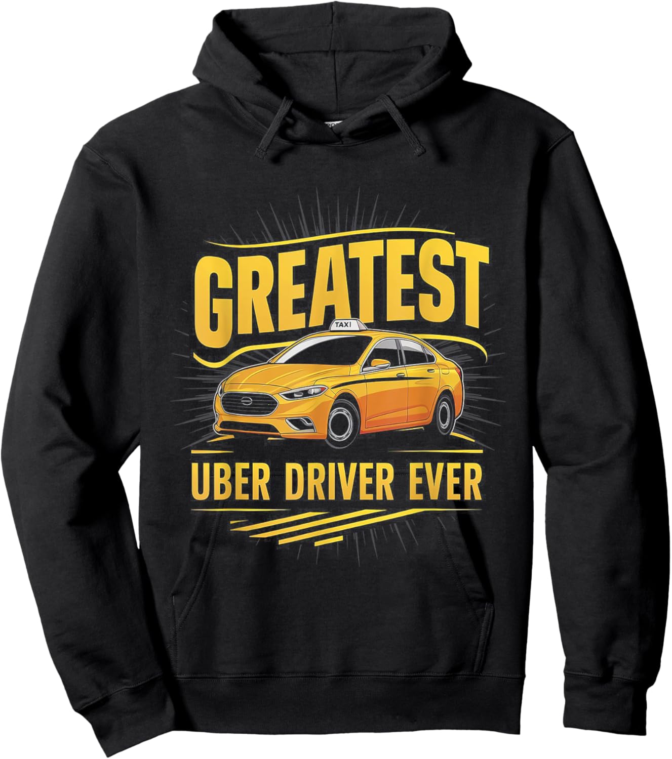 Greatest Uber Driver Ever Uber Driver Funny Hoodie - Hoodie | Black