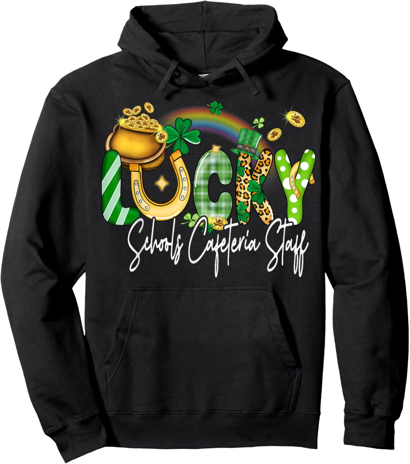 Lucky Schools Cafeteria Staff St Patricks Day Shamrock Hoodie - Hoodie | Black