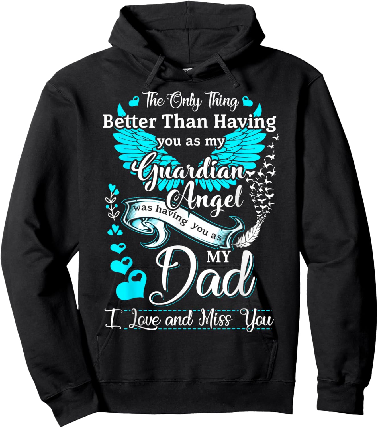 My Dad is My Guardian Angel, Missing My Dad in Heaven Hoodie - Hoodie | Black