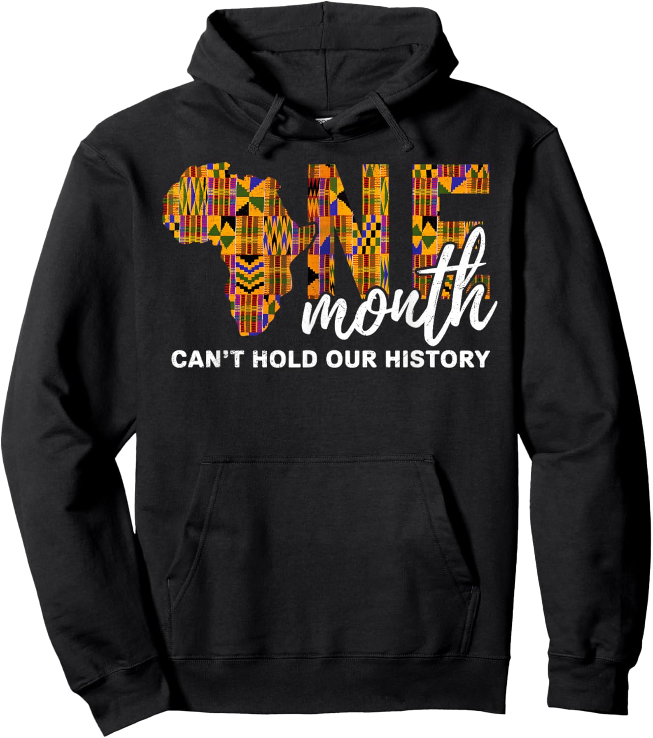 One Month Can't Hold Our History Black History Month African Hoodie - Hoodie | Black