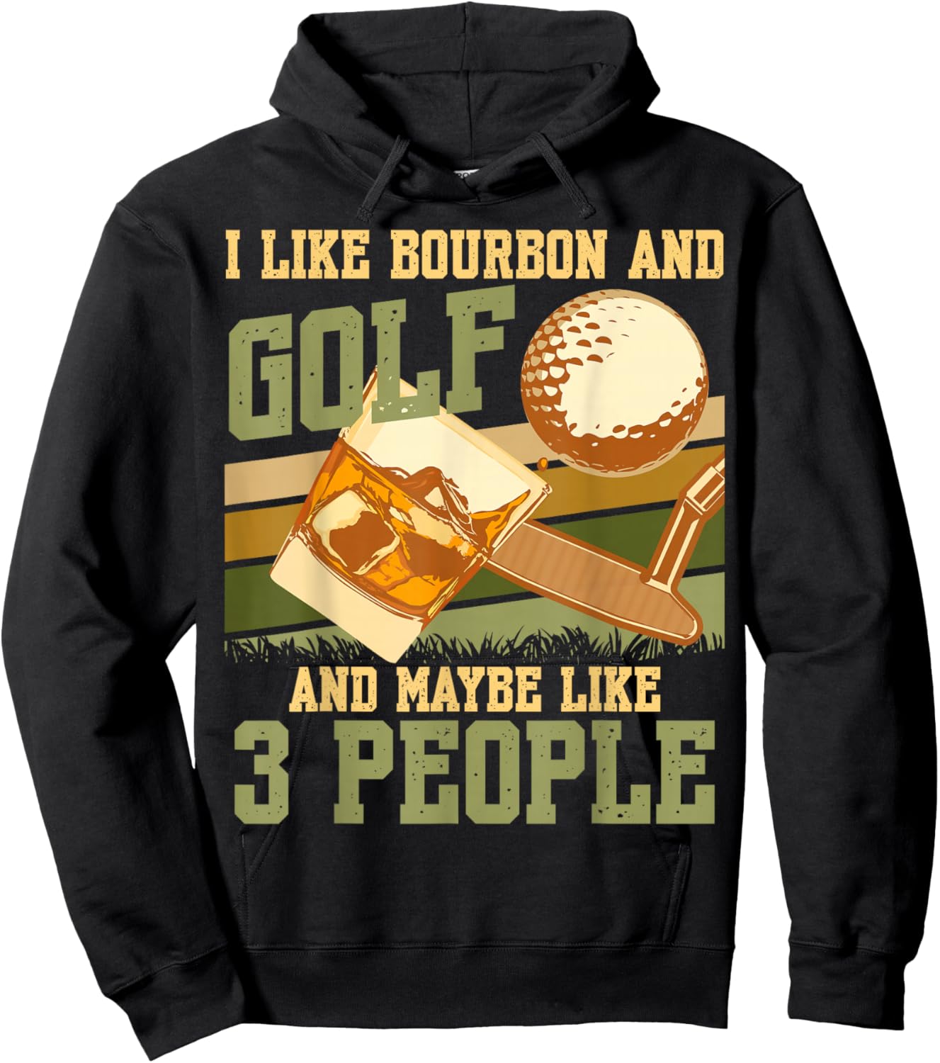 I Like Bourbon And Golf And Maybe 3 People Bourbon Whiskey Hoodie - Hoodie | Black