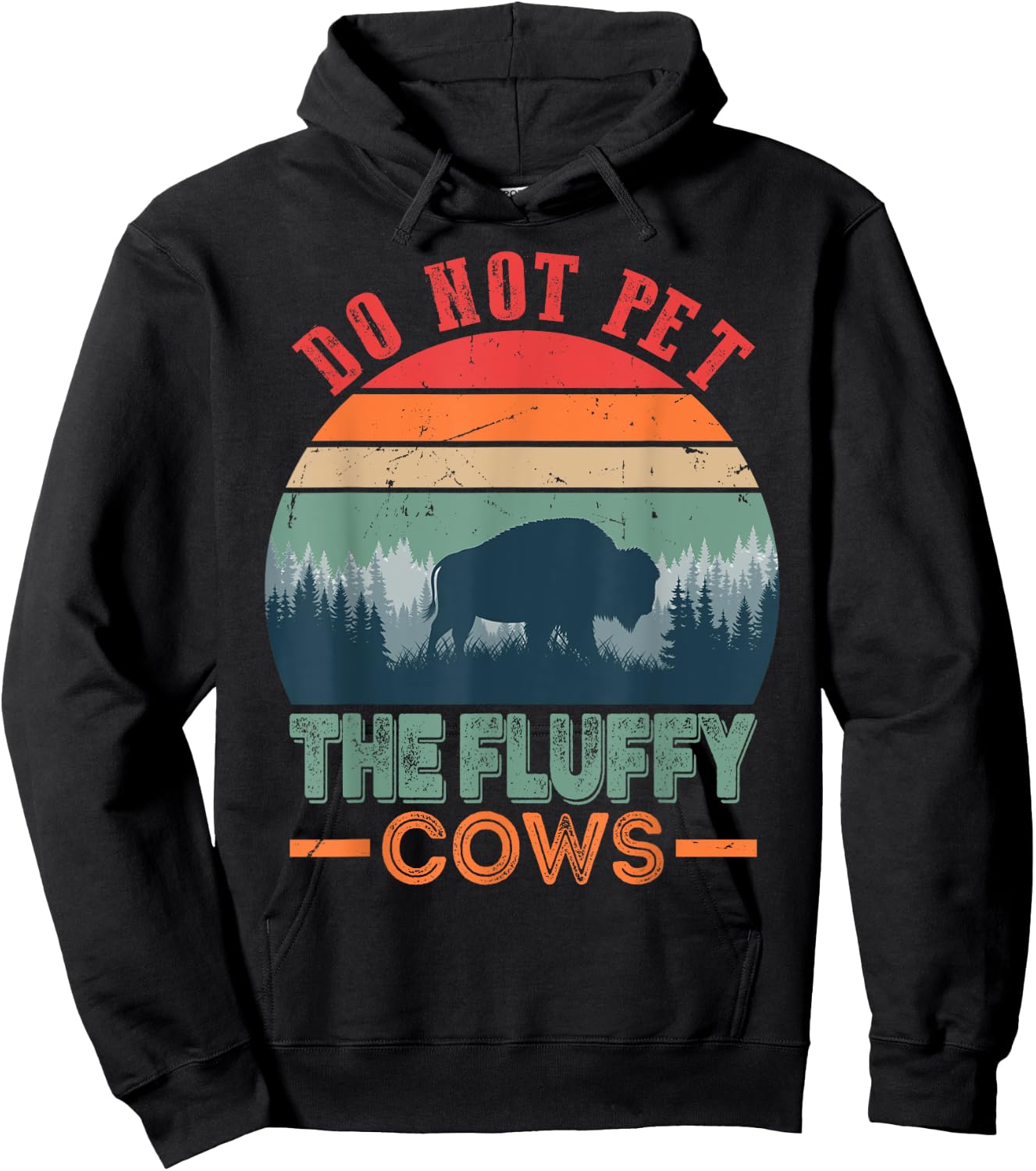 Funny Bison Fluffy Cows, Do Not Pet The Fluffy Cows Hoodie - Hoodie | Black