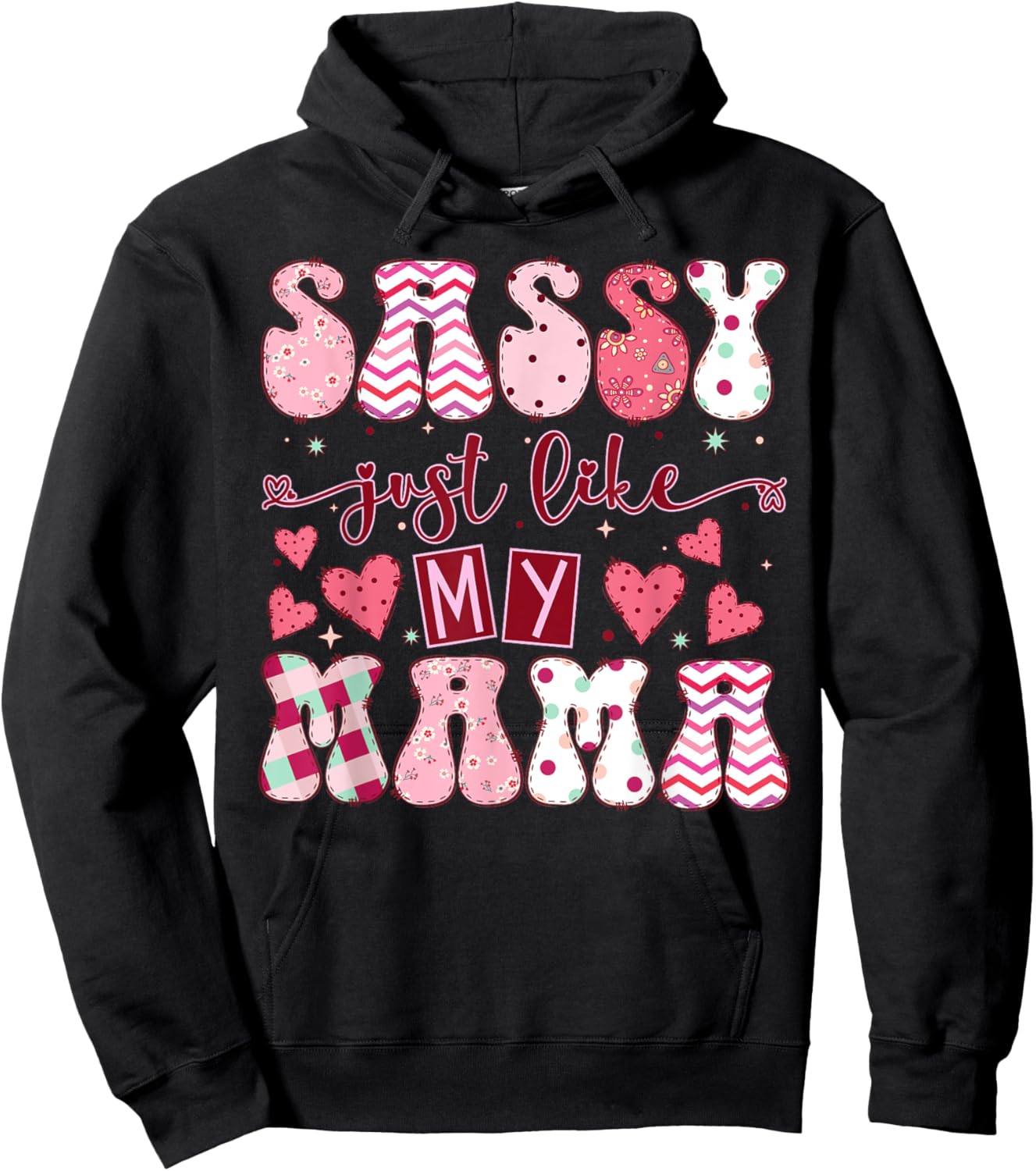 Happy Mother Day Sassy Like My Mama Family Matching Trendy Hoodie - Hoodie | Black