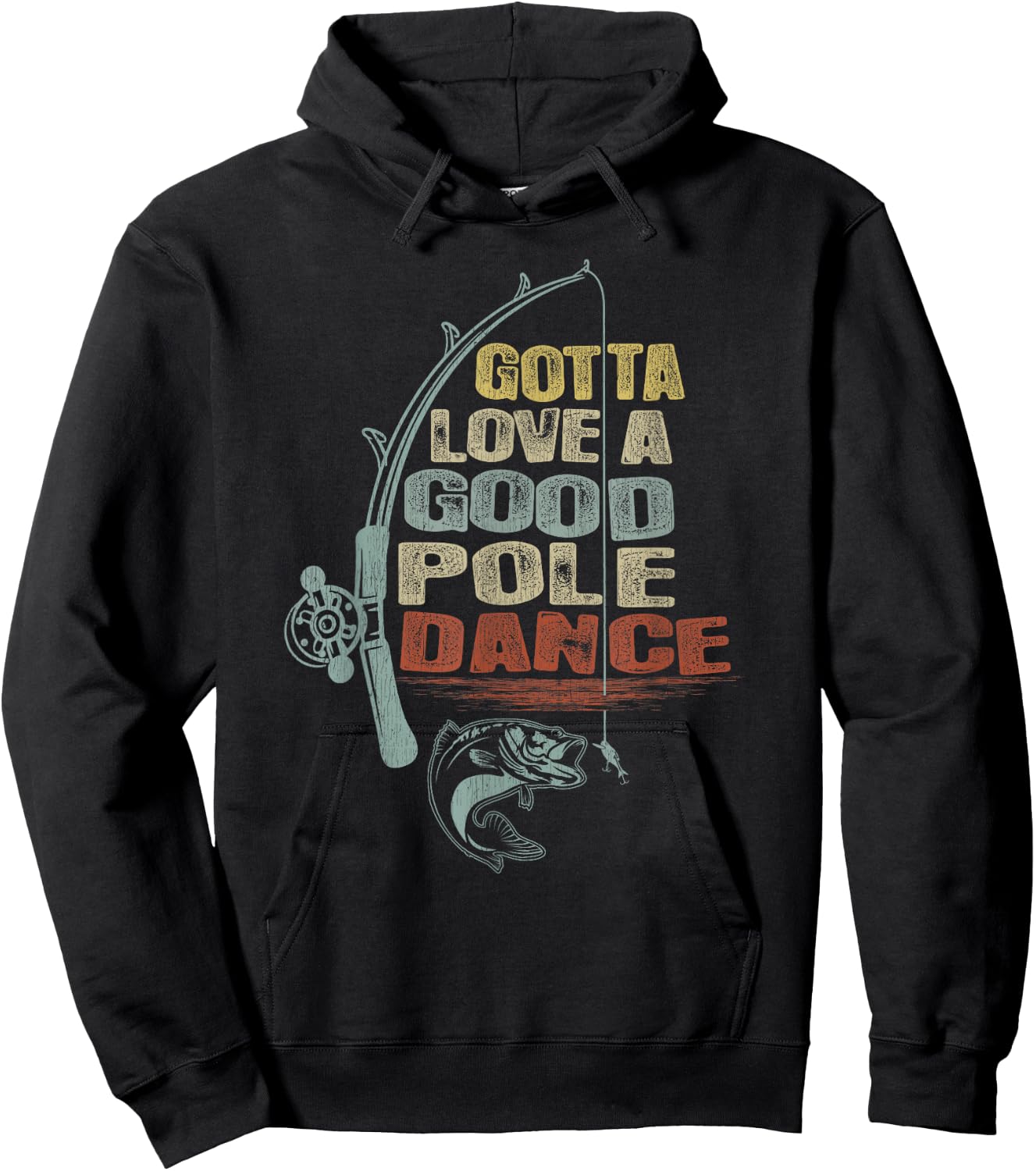 Vintage Funny Gotta Love a Good Pole Dance Fishing Hoodie - Hoodie | Black
