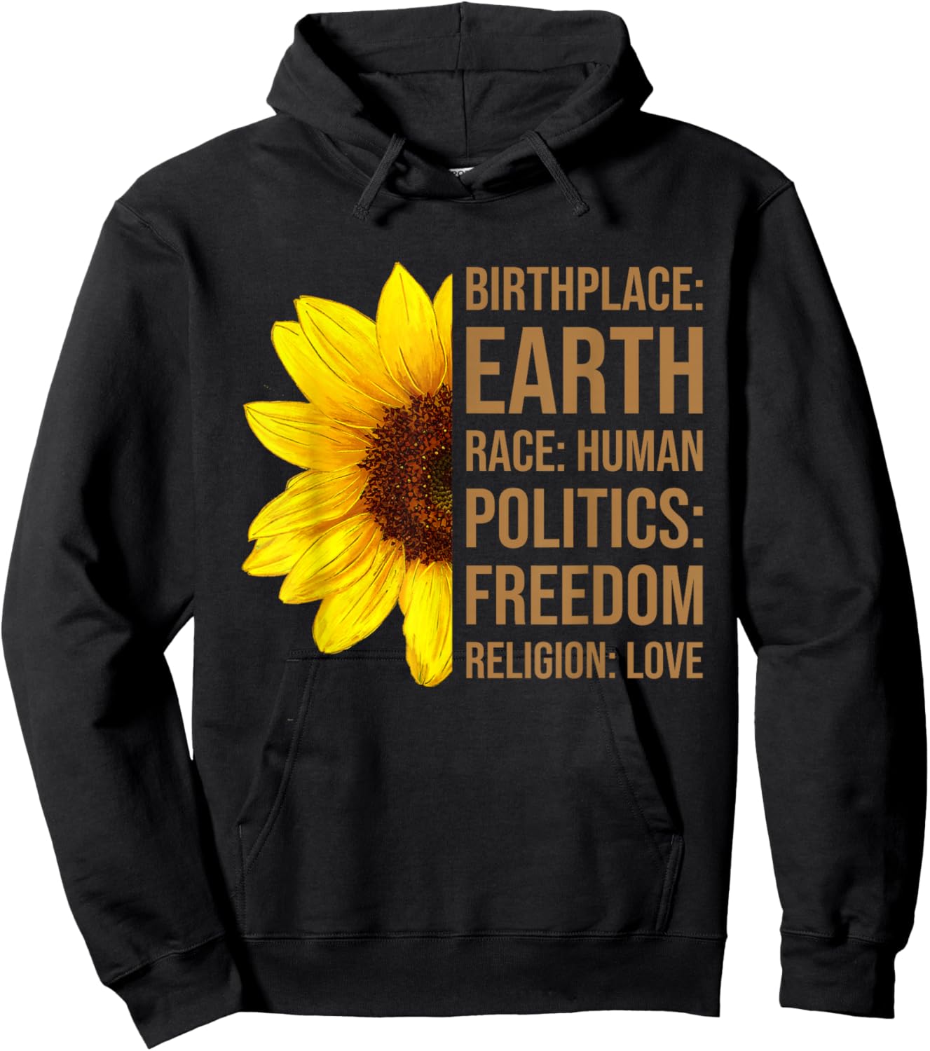 Birthplace Earth Race Human Politics Freedom Love Sunflower Hoodie - Hoodie | Black