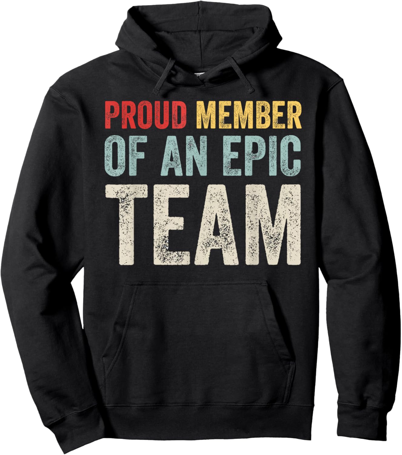 Proud Member Of An Epic Team - Work Employee Team Members Hoodie - Hoodie | Black