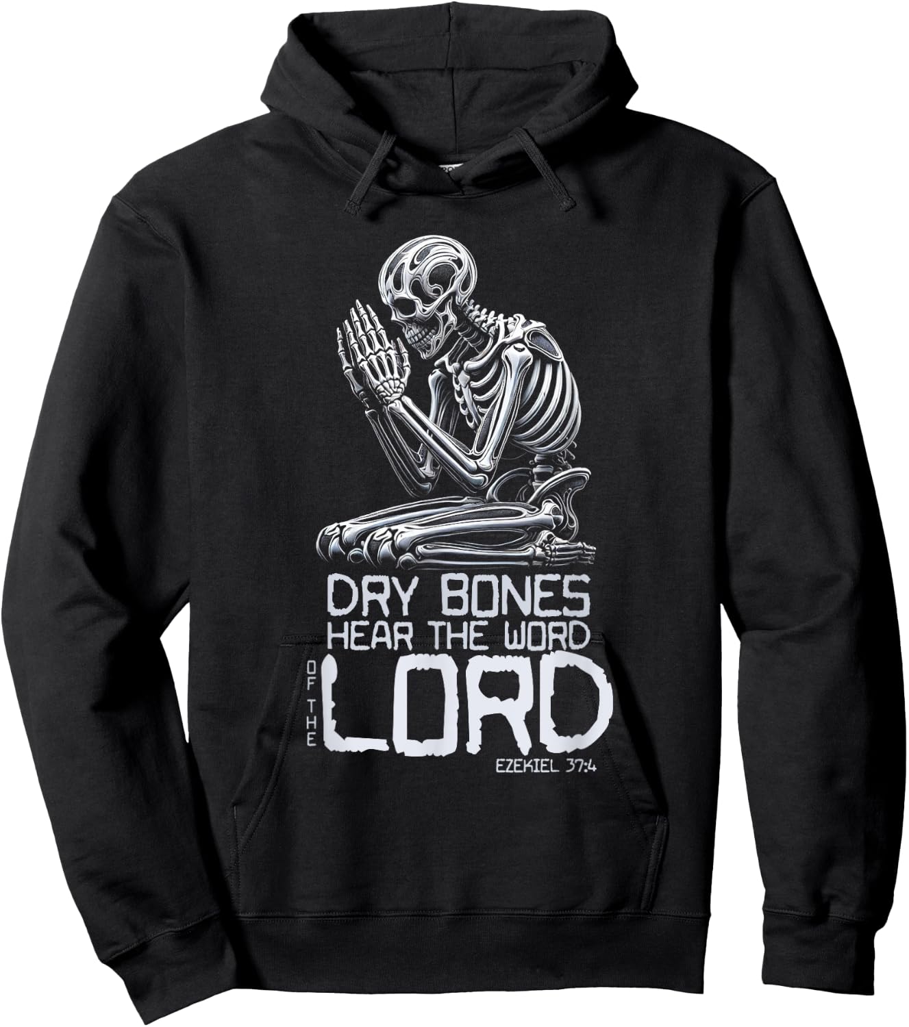 Dry Bones Praying Skeleton Ezekiel 37 4 Bible Verse Hoodie - Hoodie | Black