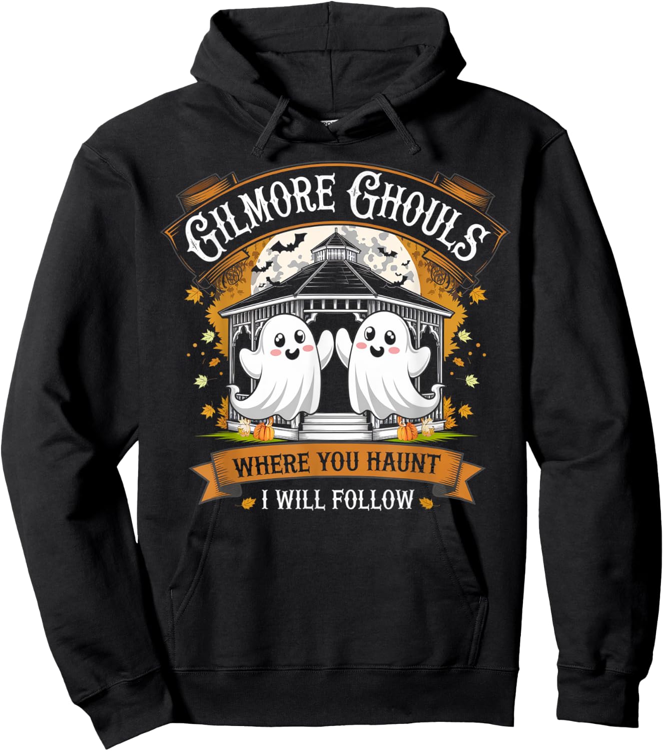 Gilmore Ghouls Where You Haunt I Will Follow Halloween Boo Hoodie - Hoodie | Black