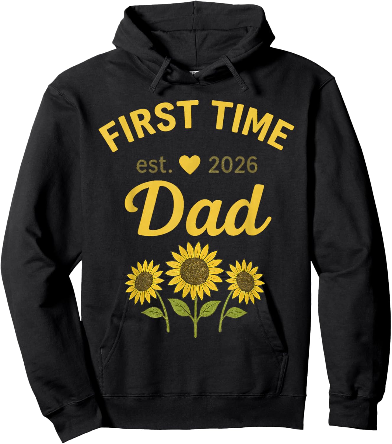 First Time Dad EST 2026 New 1st Dada 2026 Sunflower Hoodie - Hoodie | Black