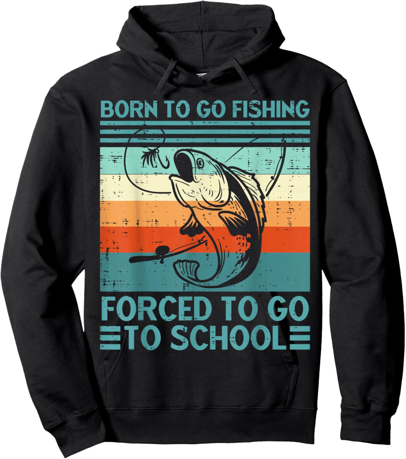 Born to Go Fishing Forced School Funny Men Women Kids Boys Hoodie - Hoodie | Black