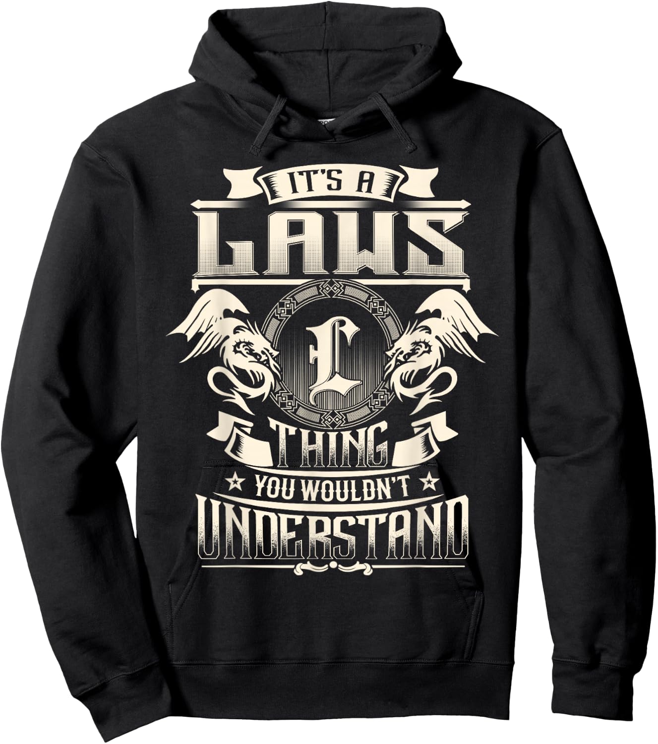 It's A Laws Thing You Wouldn't Understand Funny Family Name Hoodie - Hoodie | Black