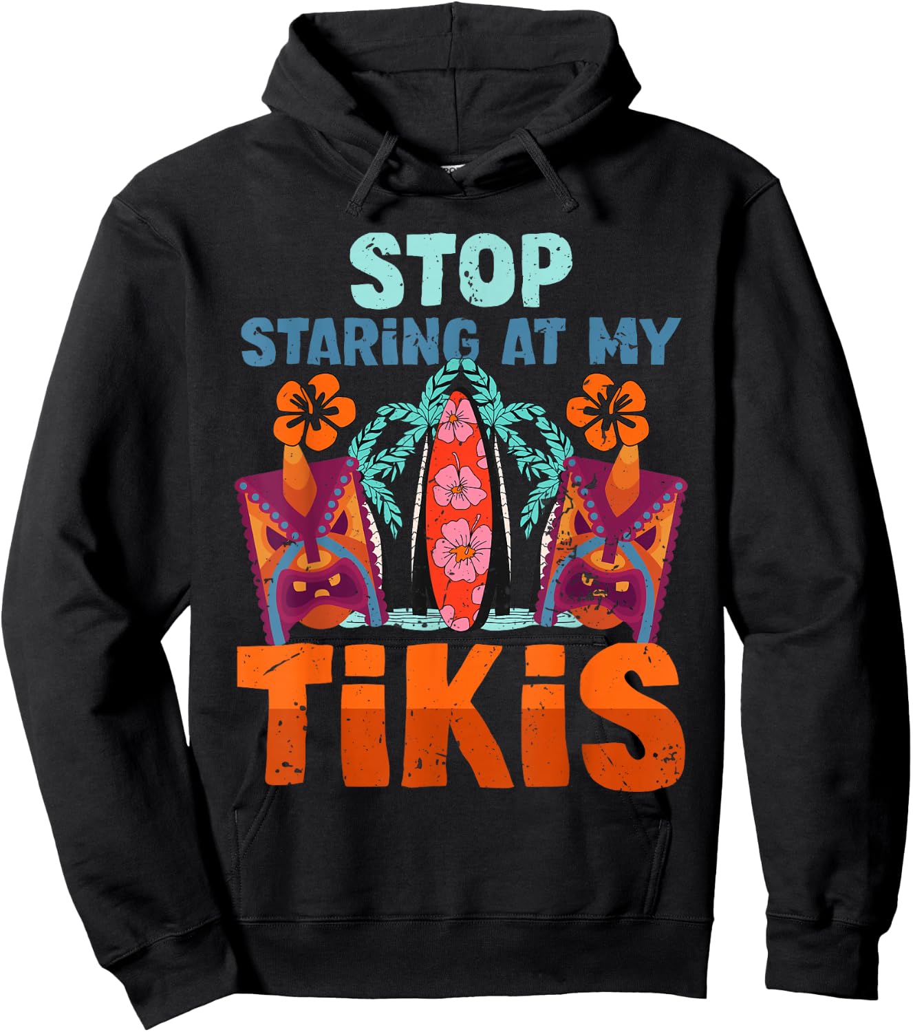 Funny Stop Staring At My Tikis Hawaiian Vacation Hoodie - Hoodie | Black