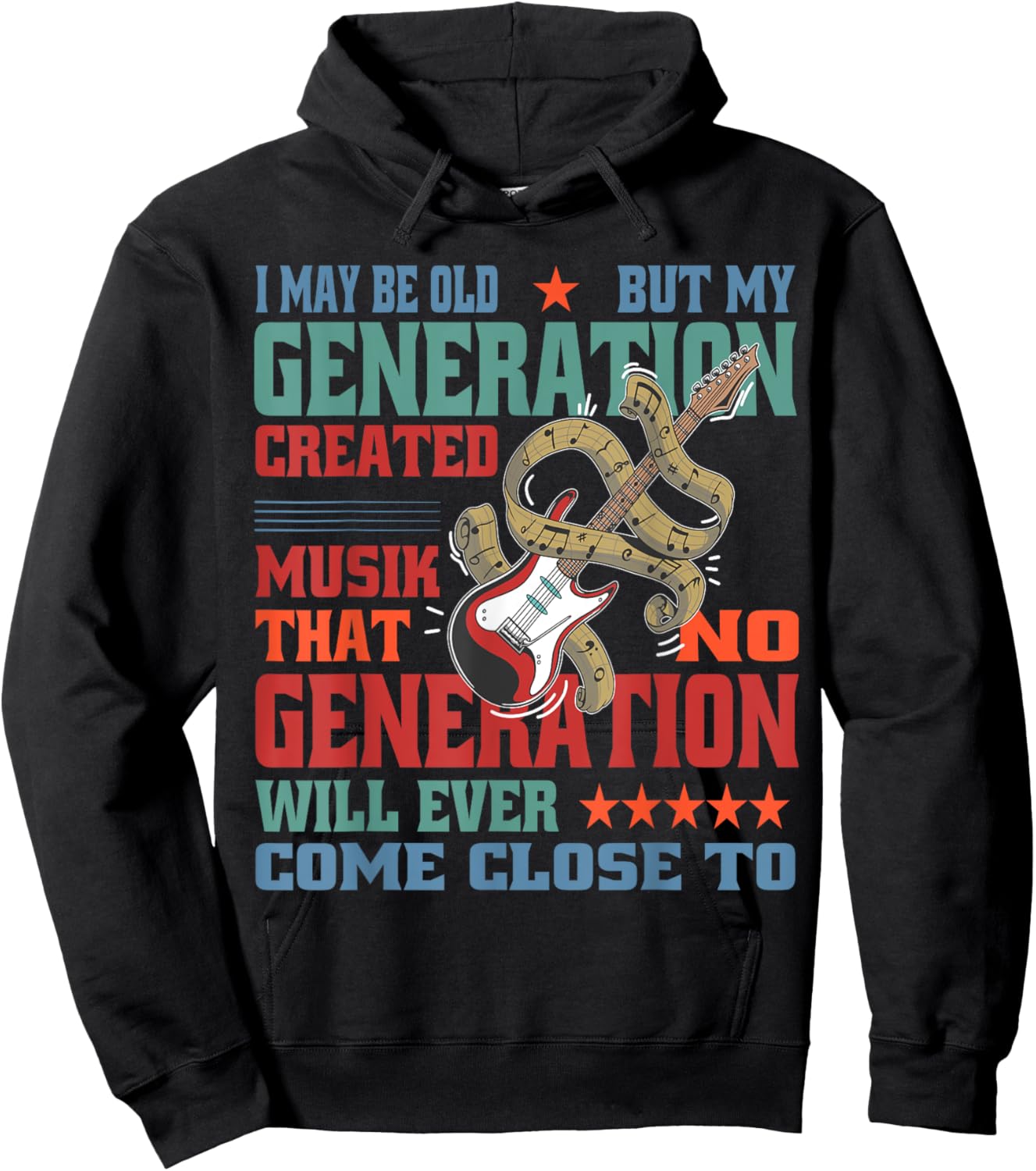 I May Be Old, but My Generation Saw All the Good Bands Hoodie - Hoodie | Black