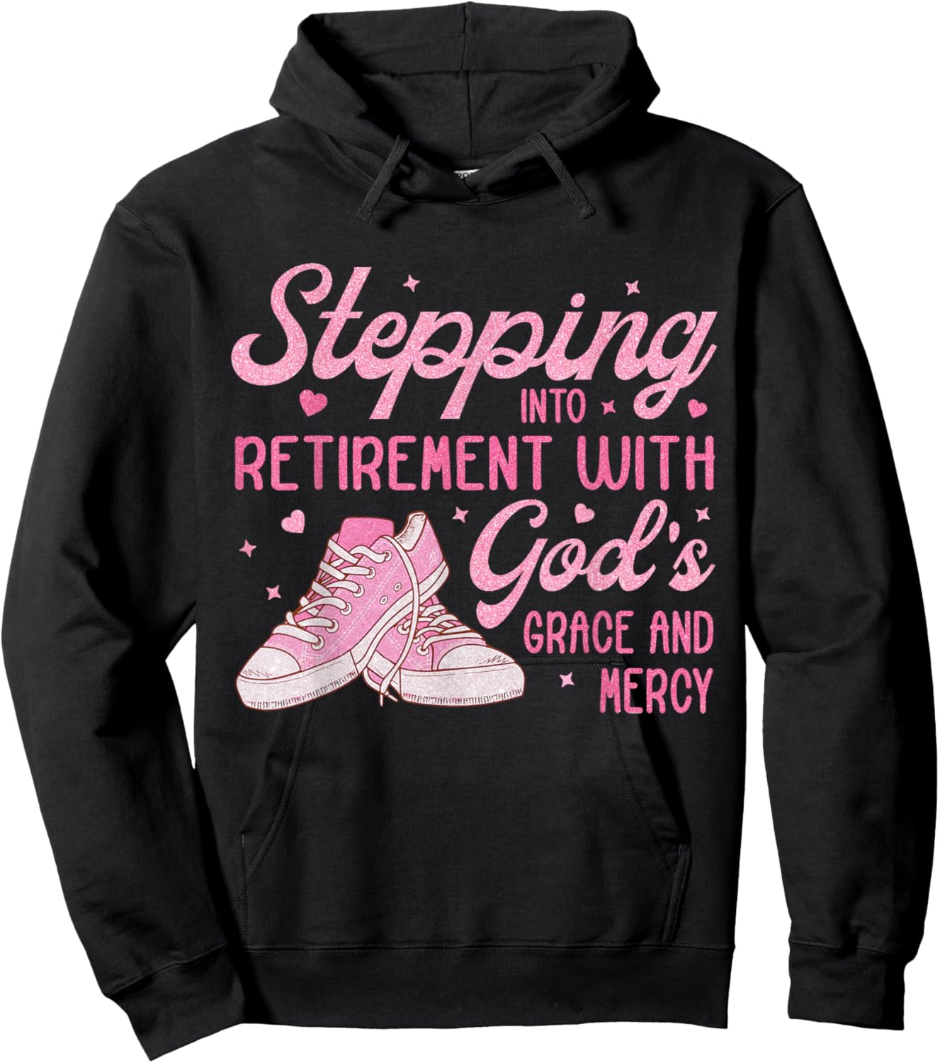 Stepping Into My Retirement With God's Grace Gift Woman Hoodie - Hoodie | Black