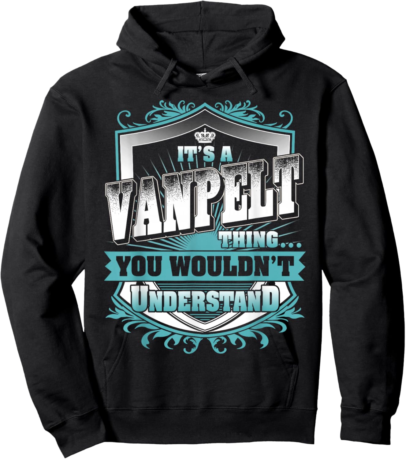 It's A VANPELT Thing You Wouldn't Understand Family Name Hoodie - Hoodie | Black