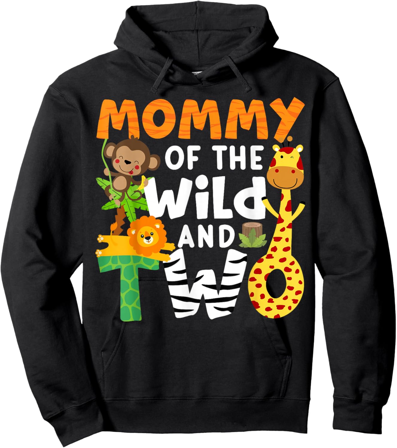 Mommy Of The Wild and Two 2 Zoo Birthday Party Safari Jungle Hoodie - Hoodie | Black
