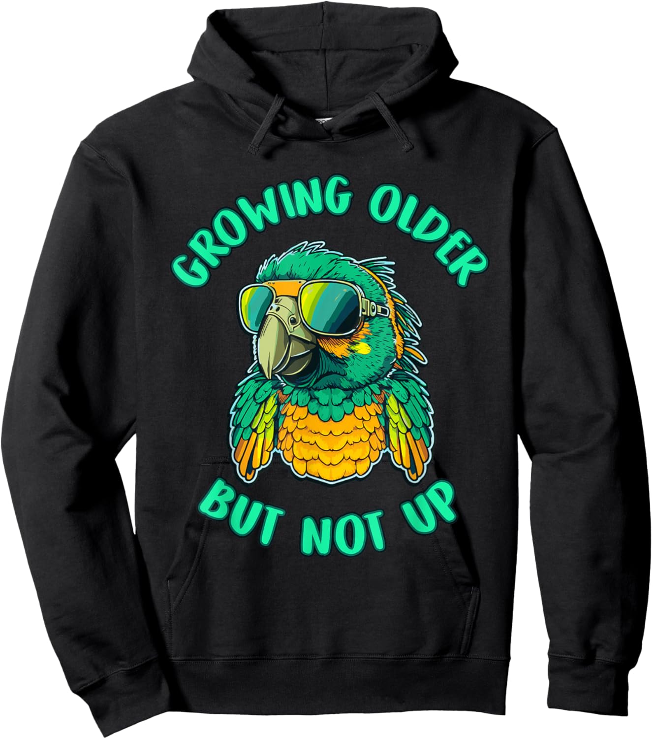 Cool Growing Older But Not Up Parrot Funny Hoodie - Hoodie | Black